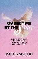 Overcome by the Spirit 1