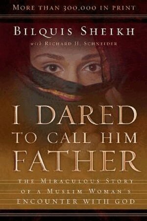 Bilquis Sheikh, Richard H. Schneider - I Dared to Call Him Father – The Miraculous Story of a Muslim Woman`s Encounter with God, Häftad