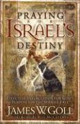 James W. Goll, James W Goll - Praying for Israel's Destiny: Effective Intercession for God's Purposes in the Middle East, Häftad