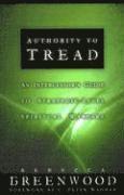 bokomslag Authority to Tread: A Practical Guide for Strategic-Level Spiritual Warfare