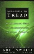 bokomslag Authority to Tread: A Practical Guide for Strategic-Level Spiritual Warfare