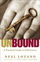 bokomslag Unbound  A Practical Guide to Deliverance