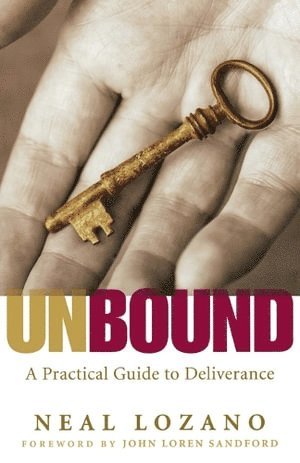 bokomslag Unbound  A Practical Guide to Deliverance