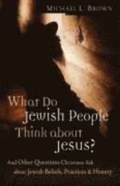 bokomslag What Do Jewish People Think About Jesus?