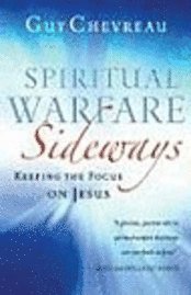 bokomslag Spiritual Warfare Sideways: Keeping the Focus on Jesus