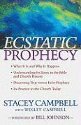 Stacey Campbell, Wesley Campbell, Bill Johnson - Ecstatic Prophecy, Häftad
