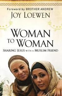 bokomslag Woman to Woman - Sharing Jesus with a Muslim Friend