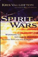 bokomslag Spirit Wars  Winning the Invisible Battle Against Sin and the Enemy