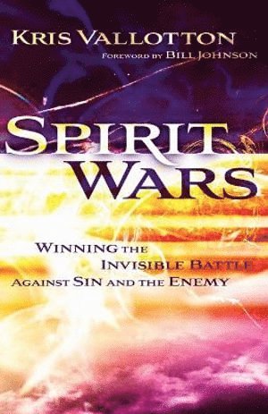 bokomslag Spirit Wars  Winning the Invisible Battle Against Sin and the Enemy