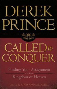 bokomslag Called to Conquer: Finding Your Assignment in the Kingdom of God