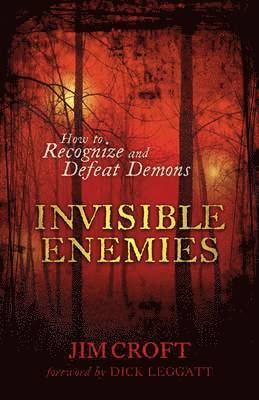 bokomslag Invisible Enemies: How to Recognize and Defeat Demons