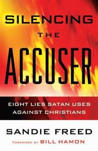 bokomslag Silencing the Accuser - Eight Lies Satan Uses Against Christians