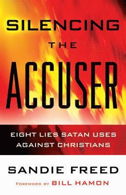 bokomslag Silencing the Accuser  Eight Lies Satan Uses Against Christians