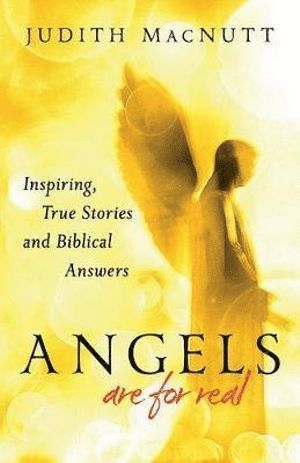 bokomslag Angels Are for Real  Inspiring, True Stories and Biblical Answers