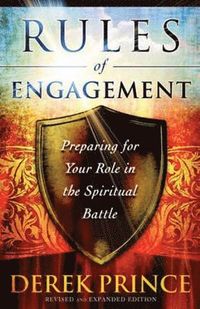 bokomslag Rules of Engagement - Preparing for Your Role in the Spiritual Battle