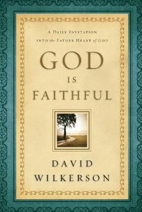 bokomslag God Is Faithful - A Daily Invitation into the Father Heart of God