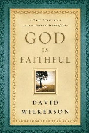 bokomslag God Is Faithful - A Daily Invitation into the Father Heart of God