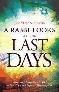 Rabbi Looks at the Last Days – Surprising Insights on Israel, the End Times and Popular Misconceptions