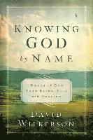 David Wilkerson - Knowing God by Name: Names of God That Bring Hope and Healing, Häftad