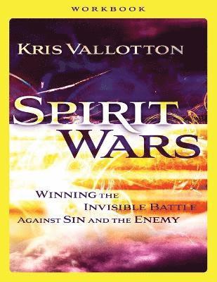 Spirit Wars Workbook  Winning the Invisible Battle Against Sin and the Enemy 1