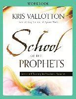 bokomslag School of the Prophets Workbook  Advanced Training for Prophetic Ministry