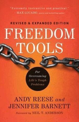 Andy Reese, Jennifer Barnett, Neil Anderson - Freedom Tools – For Overcoming Life`s Tough Problems, Häftad