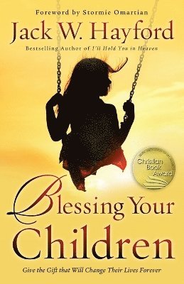 bokomslag Blessing Your Children - Give the Gift that Will Change Their Lives Forever
