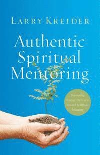 bokomslag Authentic Spiritual Mentoring