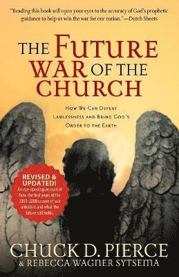 The Future War of the Church  How We Can Defeat Lawlessness and Bring God`s Order to the Earth 1