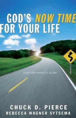 Chuck D. Pierce, Rebecca Wagner Sytsema - God`s Now Time for Your Life, Häftad