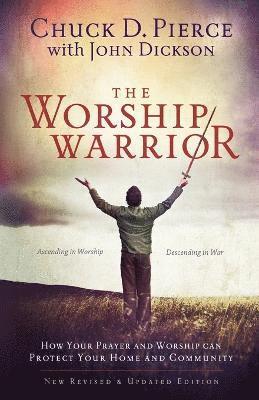 The Worship Warrior  Ascending In Worship, Descending in War 1