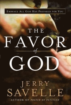 Jerry Savelle, Kenneth Copeland - Favor of God, Inbunden