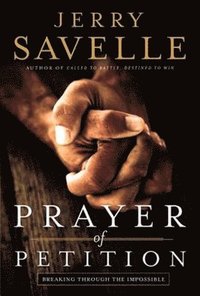 bokomslag Prayer of Petition - Breaking Through the Impossible