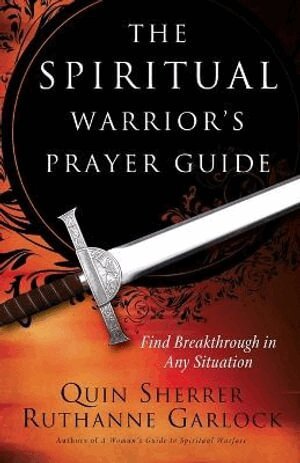Quin Sherrer, Ruthanne Garlock, Jane Hamon - Spiritual Warrior`s Prayer Guide, Häftad