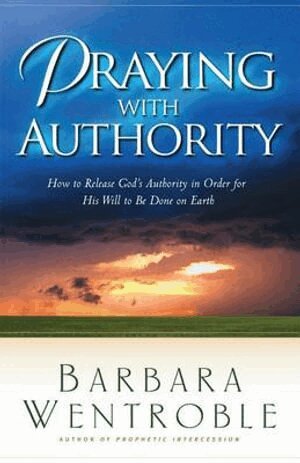 Barbara Wentroble - Praying with Authority, Häftad