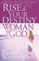 bokomslag Rise to Your Destiny Woman of God