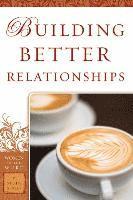 Building Better Relationships 1