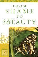 bokomslag From Shame to Beauty