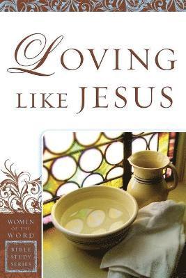 Loving Like Jesus 1