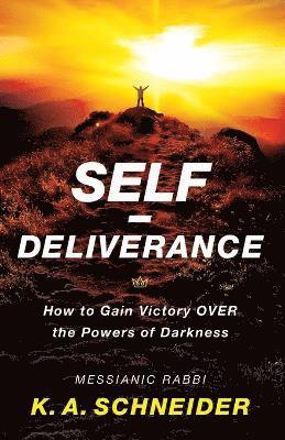 bokomslag SelfDeliverance  How to Gain Victory over the Powers of Darkness