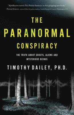 anormal Conspiracy, The The Truth about Ghosts, Al iens and Mysterious Beings 1