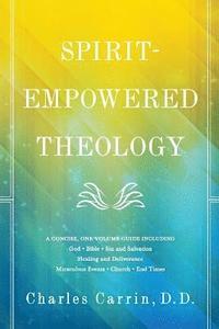 bokomslag Spirit-Empowered Theology: A Concise, One-Volume Guide