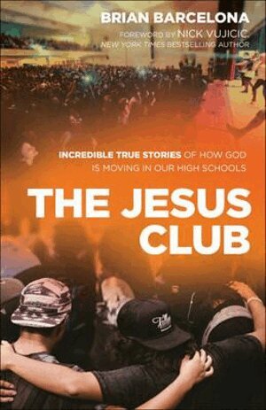 Brian Barcelona, Nick Vujicic - Jesus Club – Incredible True Stories of How God Is Moving in Our High Schools, Häftad