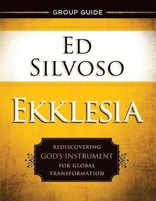 bokomslag Ekklesia Group Guide: Rediscovering God's Instrument for Global Transformation