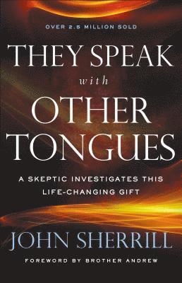 bokomslag They Speak with Other Tongues  A Skeptic Investigates This LifeChanging Gift