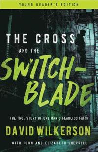 bokomslag The Cross and the Switchblade: The True Story of One Man's Fearless Faith