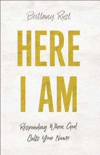 bokomslag Here I Am: Responding When God Calls Your Name