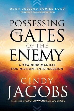 Cindy Jacobs, C. Wagner, Lou Engle - Possessing the Gates of the Enemy – A Training Manual for Militant Intercession, Häftad