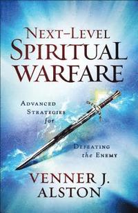 bokomslag NextLevel Spiritual Warfare  Advanced Strategies for Defeating the Enemy