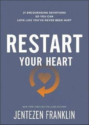 bokomslag Restart Your Heart  21 Encouraging Devotions So You Can Love Like You`ve Never Been Hurt